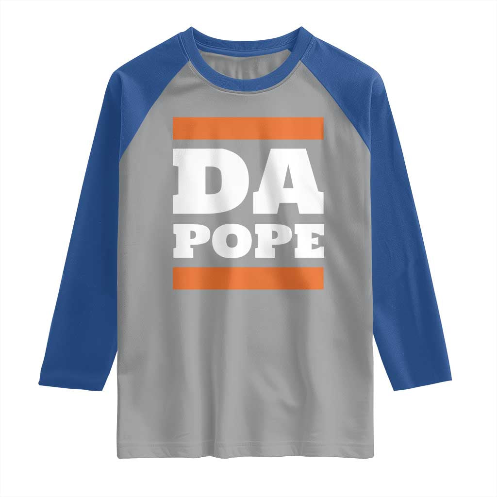 Funny Da Pope From America Chicago Raglan Shirt TS11 Sport Gray Royal Print Your Wear