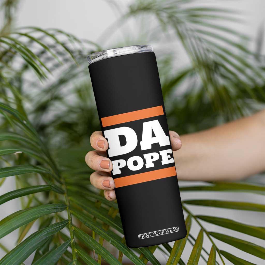 Funny Da Pope From America Chicago Skinny Tumbler TS11 Print Your Wear