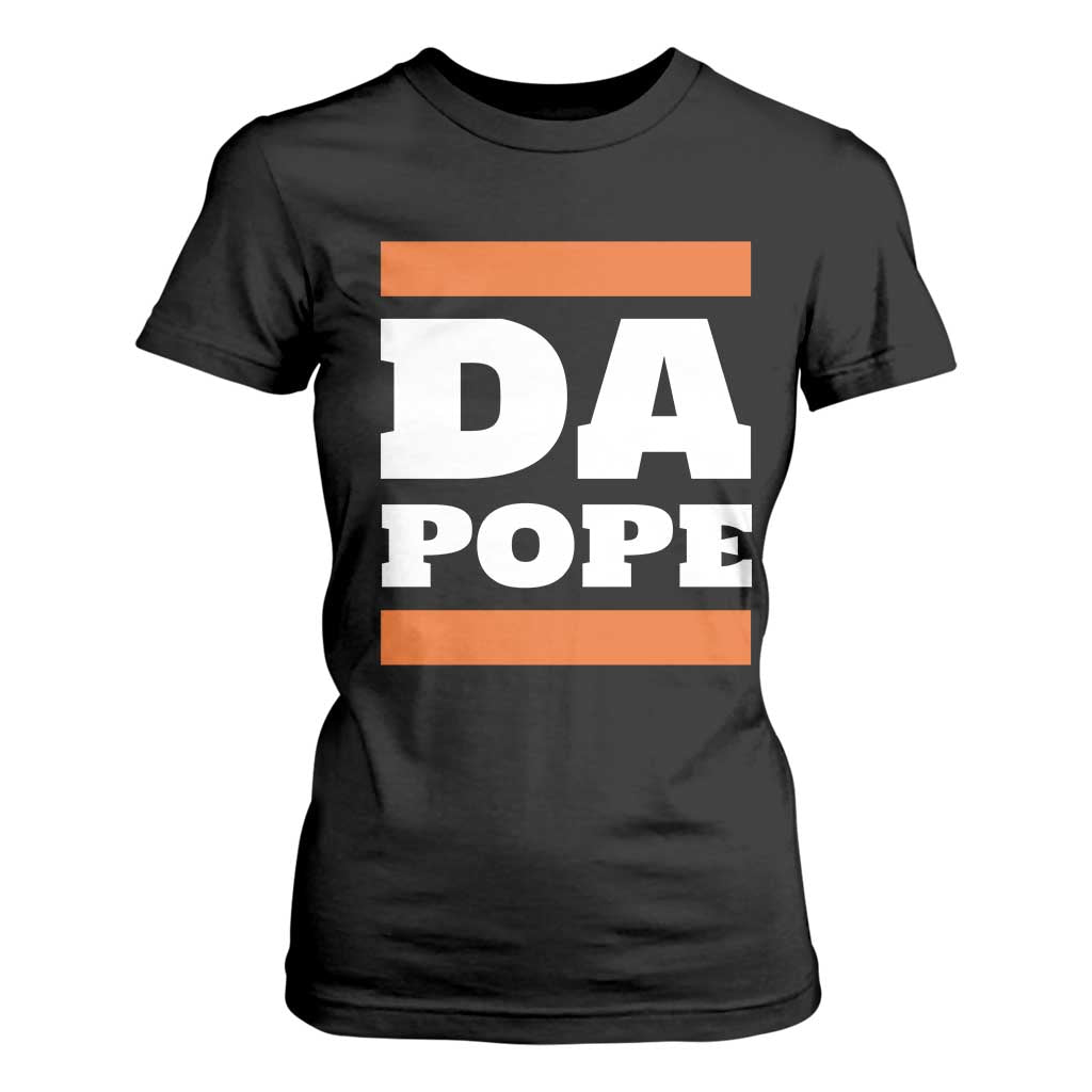 Funny Da Pope From America Chicago T Shirt For Women TS11 Black Print Your Wear
