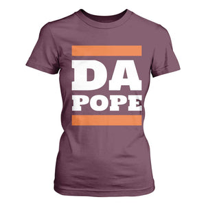 Funny Da Pope From America Chicago T Shirt For Women TS11 Maroon Print Your Wear