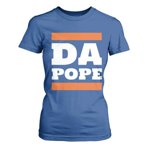 Funny Da Pope From America Chicago T Shirt For Women TS11 Royal Blue Print Your Wear