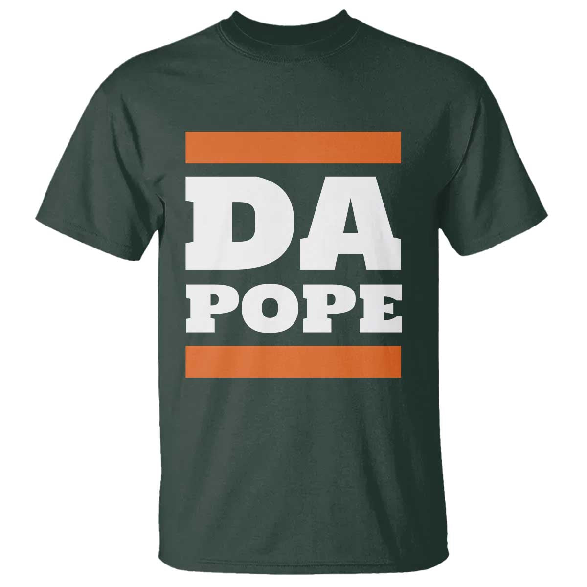 Funny Da Pope From America Chicago T Shirt TS11 Dark Forest Green Print Your Wear