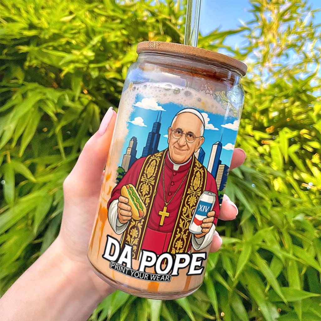 Funny Da Pope Leo XIV Glass Can 267th Pope Chicago Hot Dog and Beer TS02 Print Your Wear