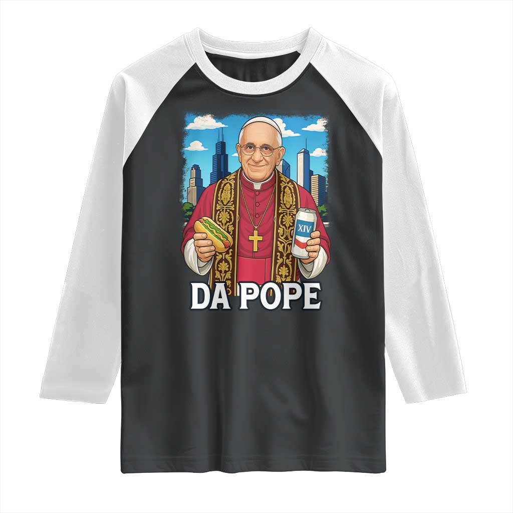Funny Da Pope Leo XIV Raglan Shirt 267th Pope Chicago Hot Dog and Beer TS02 Black White Print Your Wear