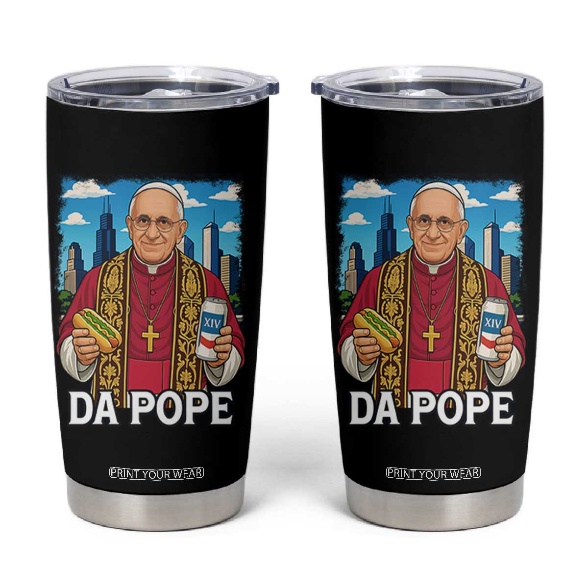 Funny Da Pope Leo XIV Tumbler Cup 267th Pope Chicago Hot Dog and Beer TS02 Black Print Your Wear