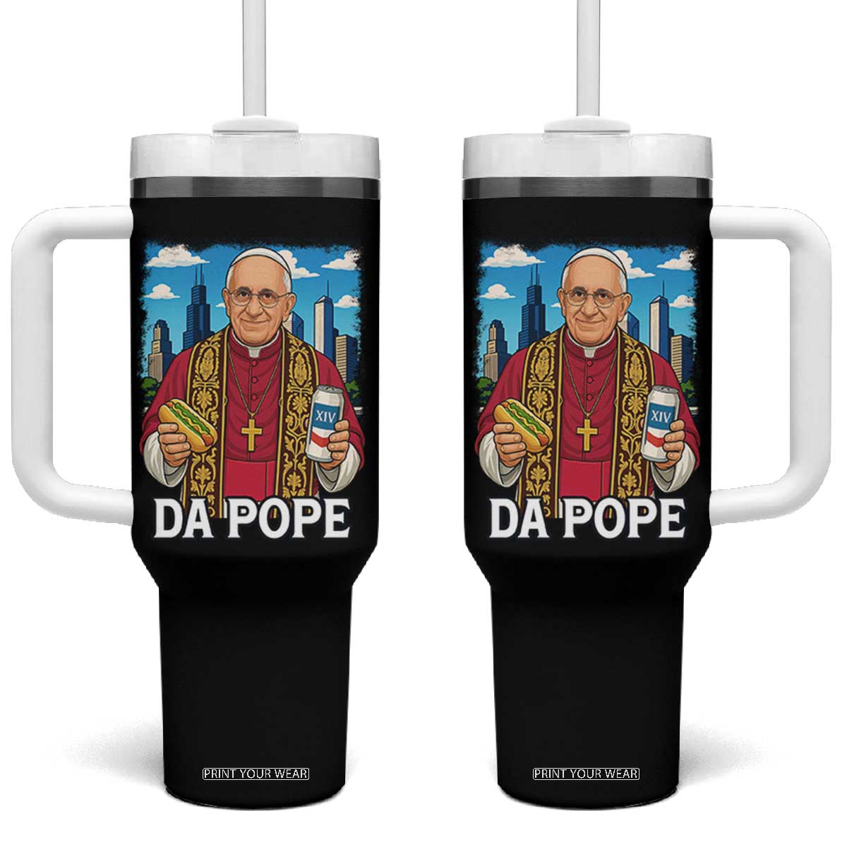 Funny Da Pope Leo XIV Tumbler With Handle 267th Pope Chicago Hot Dog and Beer TS02 One Size: 40 oz Black Print Your Wear
