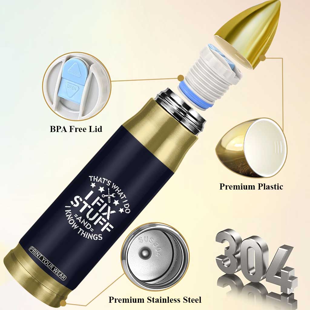 Funny Dad Bullet Tumbler That's What I Do I Fix Stuff And I Know Things Navy TB10 Print Your Wear