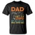 Funny Dad Can't Fix Stupid But He Can Fix What Stupid Does T Shirt Father's Day TS11 Black Print Your Wear