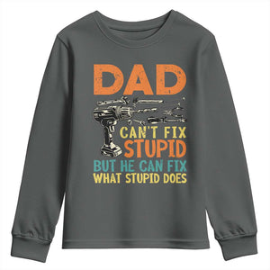 Funny Dad Can't Fix Stupid But He Can Fix What Stupid Does Youth Sweatshirt Father's Day TS11 Dark Heather Print Your Wear