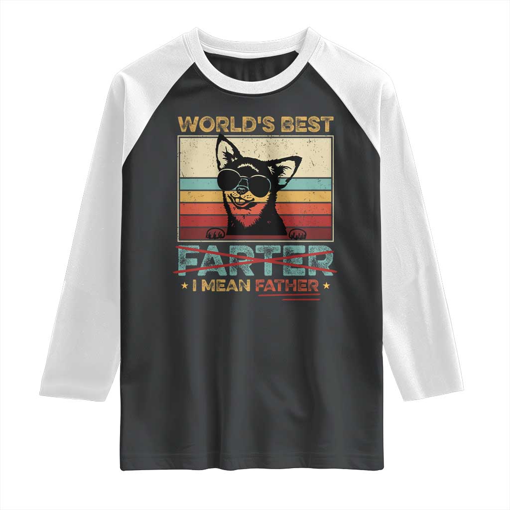 Funny Dad Dog Raglan Shirt Fathers Day World's Best Farter I Mean Father TS10 Black White Print Your Wear