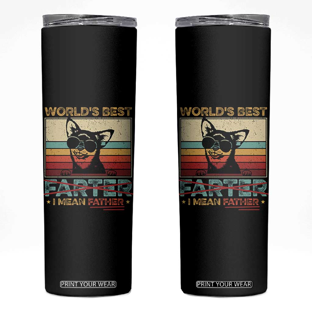 Funny Dad Dog Skinny Tumbler Fathers Day World's Best Farter I Mean Father TS10 Black Print Your Wear