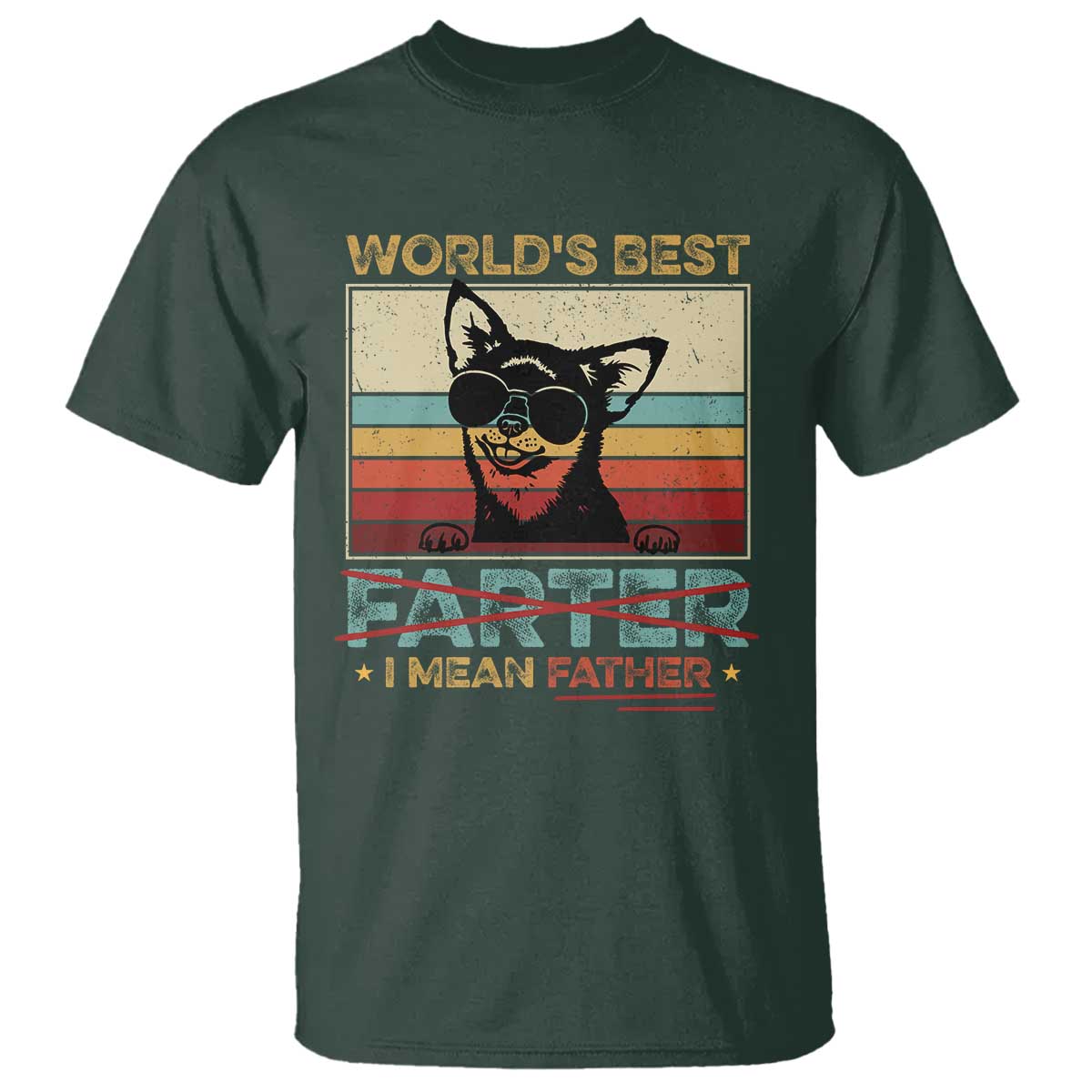 Funny Dad Dog T Shirt Fathers Day World's Best Farter I Mean Father TS10 Dark Forest Green Print Your Wear