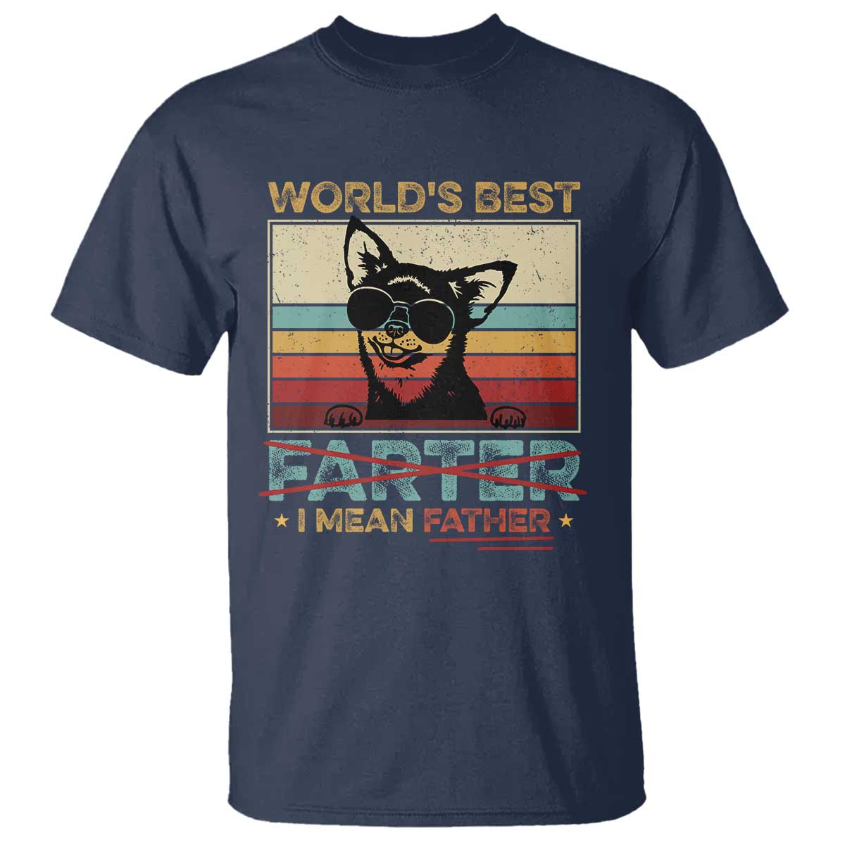Funny Dad Dog T Shirt Fathers Day World's Best Farter I Mean Father TS10 Navy Print Your Wear