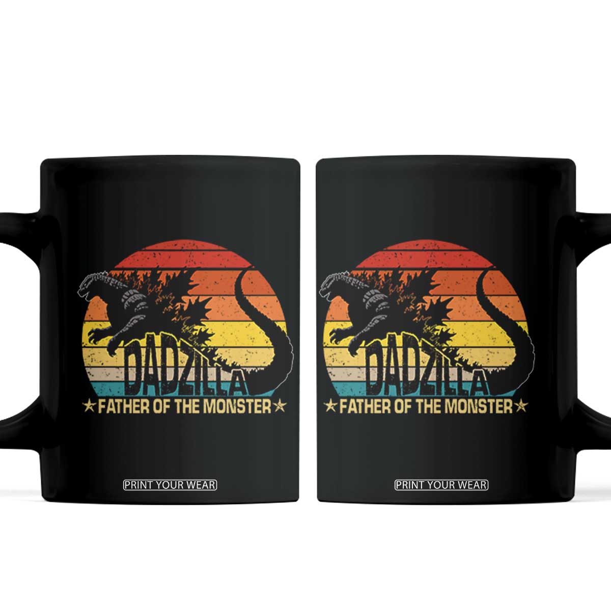 Funny Dad Giant Monster Coffee Mug Dadzilla Father Of The Monster Fathers Day TS11 Black Print Your Wear