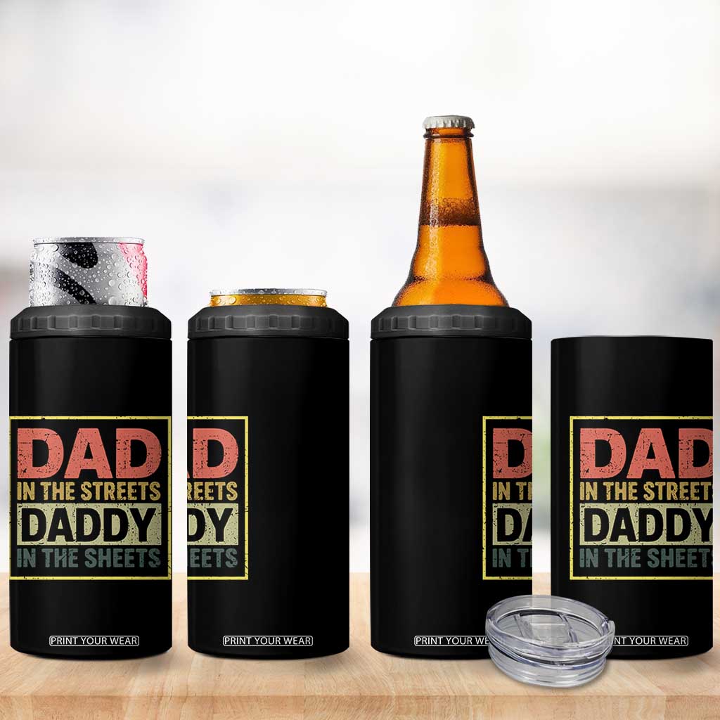 Funny Dad In The Streets Daddy In The Sheets 4 in 1 Can Cooler Tumbler Fathers Day TS11 Print Your Wear