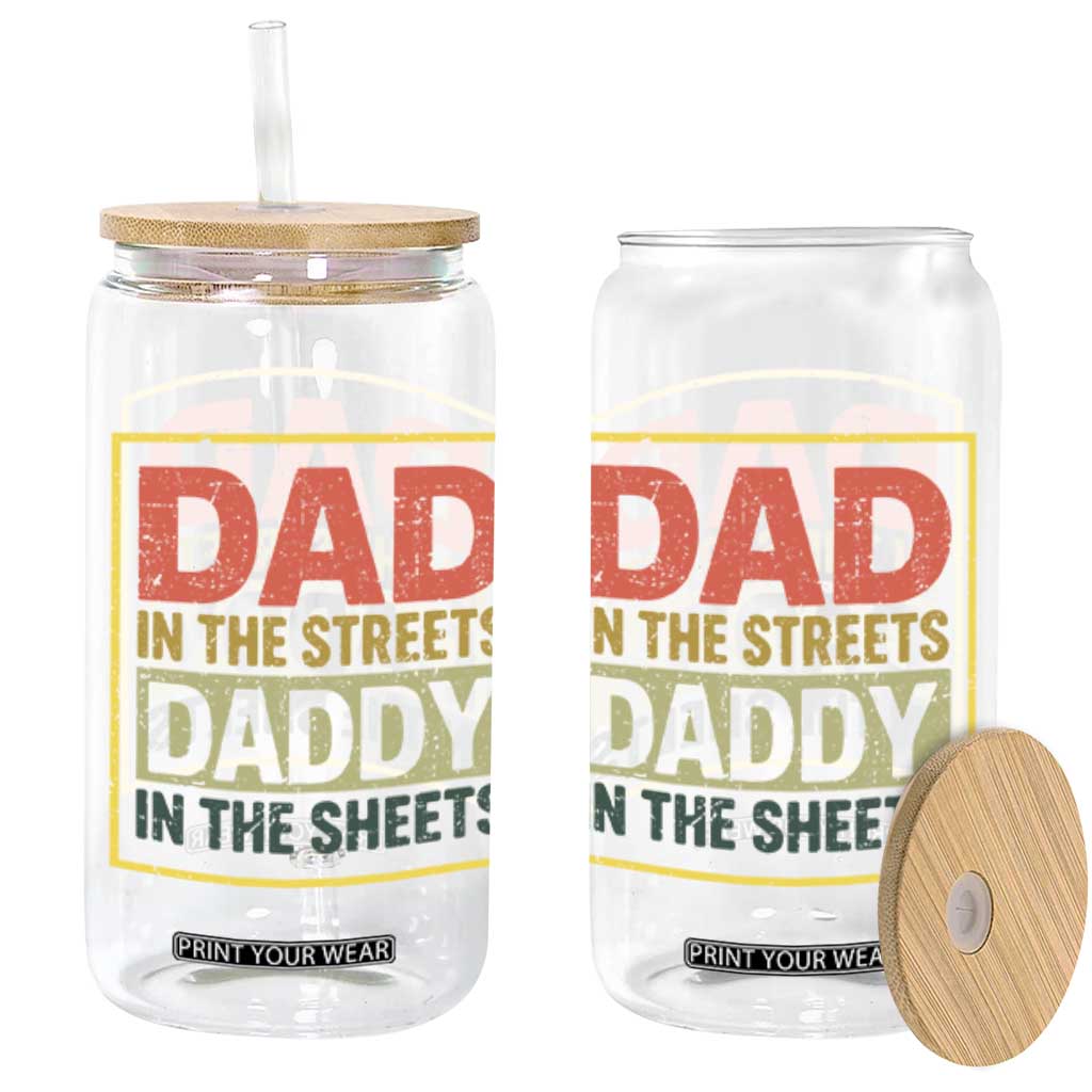 Funny Dad In The Streets Daddy In The Sheets Glass Can Fathers Day TS11 Black Print Your Wear