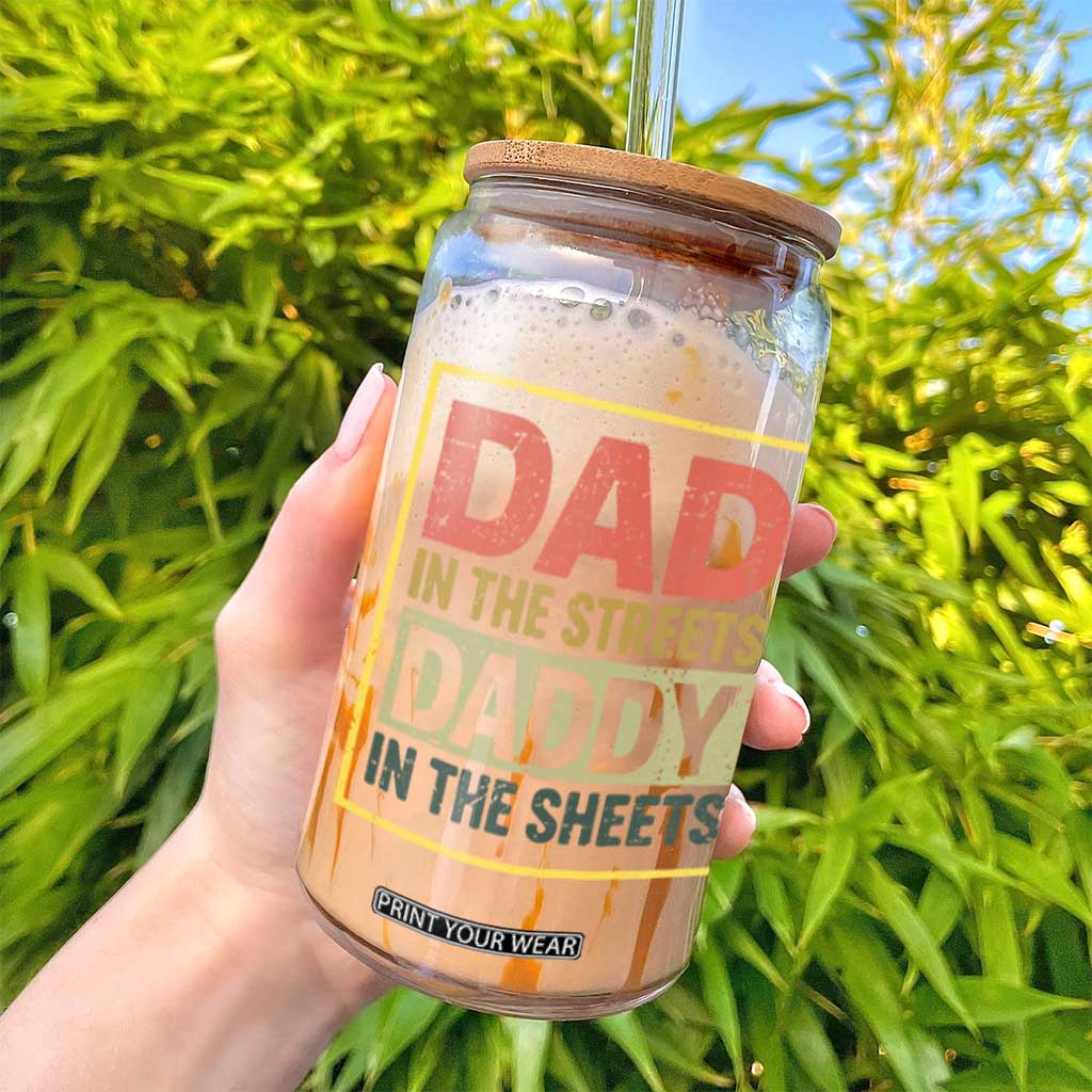 Funny Dad In The Streets Daddy In The Sheets Glass Can Fathers Day TS11 Print Your Wear