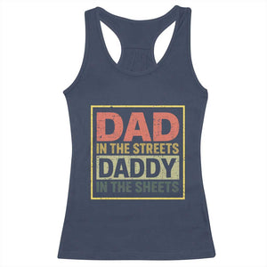 Funny Dad In The Streets Daddy In The Sheets Racerback Tank Top Fathers Day TS11 Navy Print Your Wear