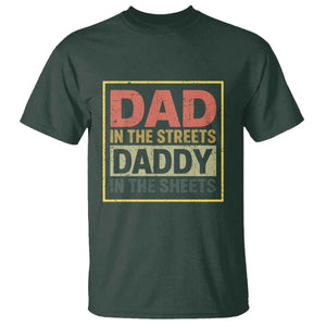 Funny Dad In The Streets Daddy In The Sheets T Shirt Fathers Day TS11 Dark Forest Green Print Your Wear