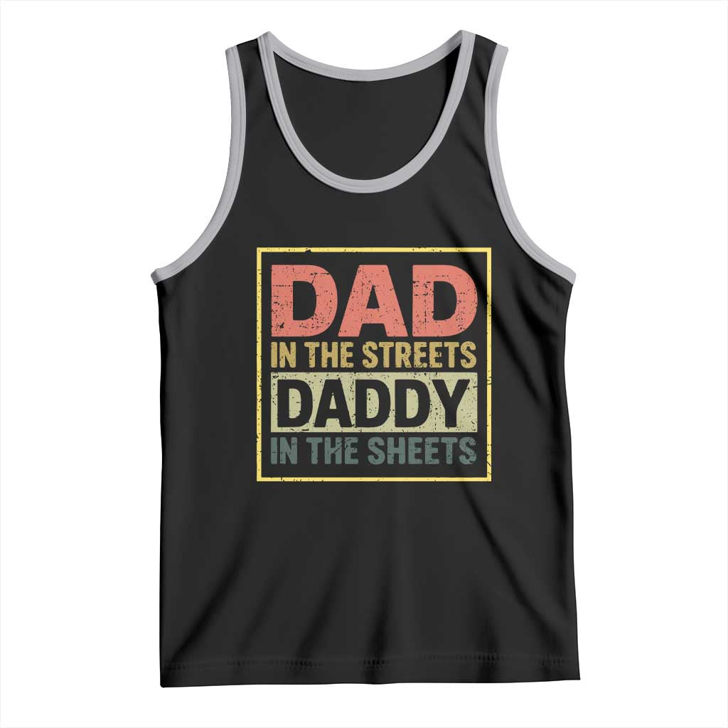 Funny Dad In The Streets Daddy In The Sheets Tank Top Fathers Day TS11 Black Athletic Heather Print Your Wear