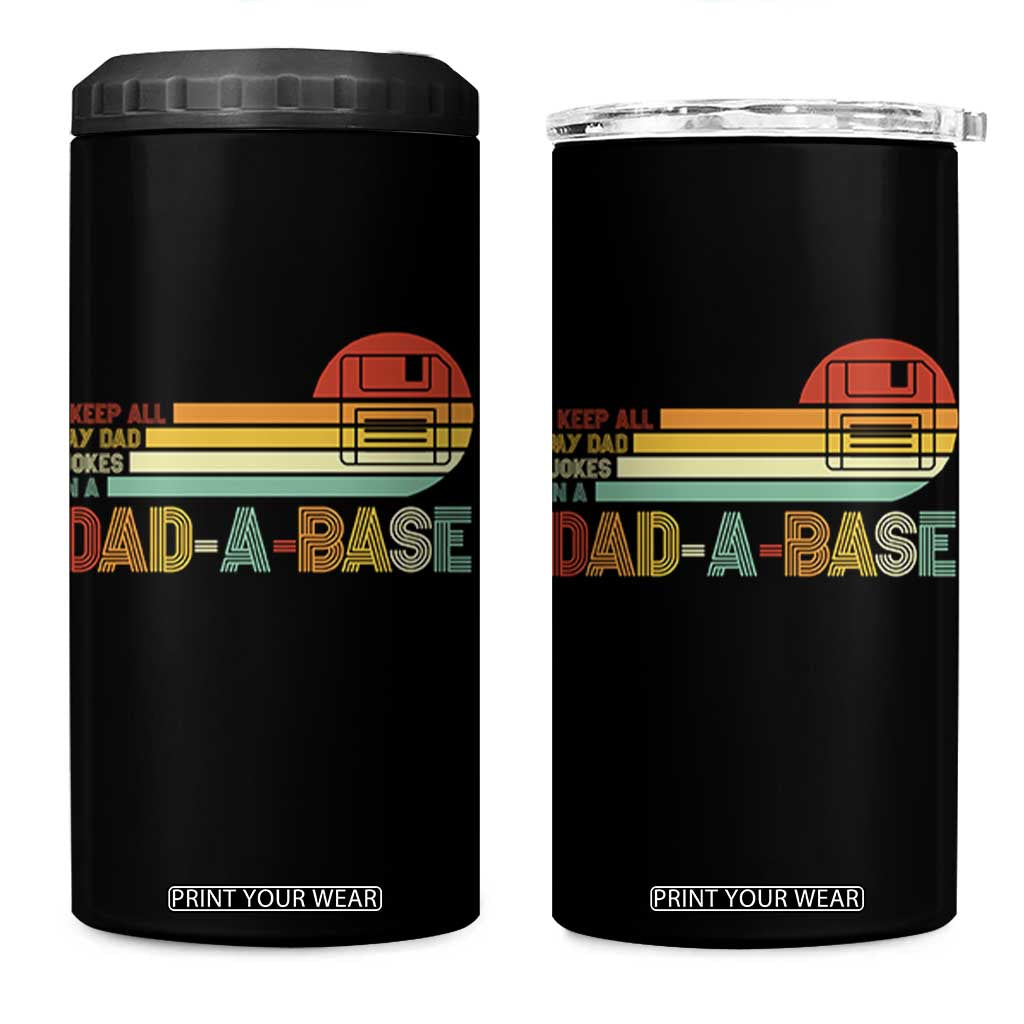 Funny Dad Jokes In A Dad-a-base 4 in 1 Can Cooler Tumbler Retro Vintage Fathers Day TS10 One Size: 16 oz Black Print Your Wear