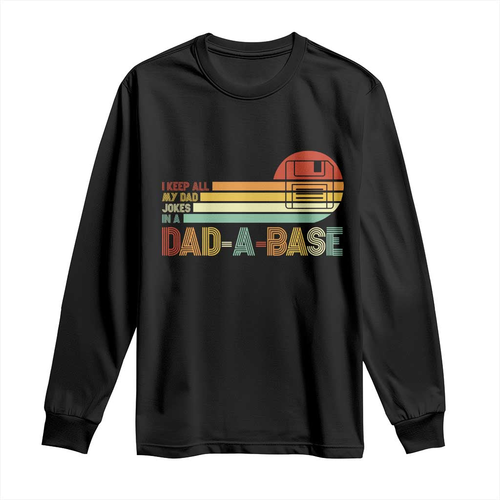 Funny Dad Jokes In A Dad-a-base Long Sleeve Shirt Retro Vintage Fathers Day TS10 Black Print Your Wear