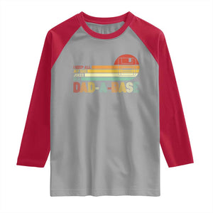 Funny Dad Jokes In A Dad-a-base Raglan Shirt Retro Vintage Fathers Day TS10 Sport Gray Red Print Your Wear