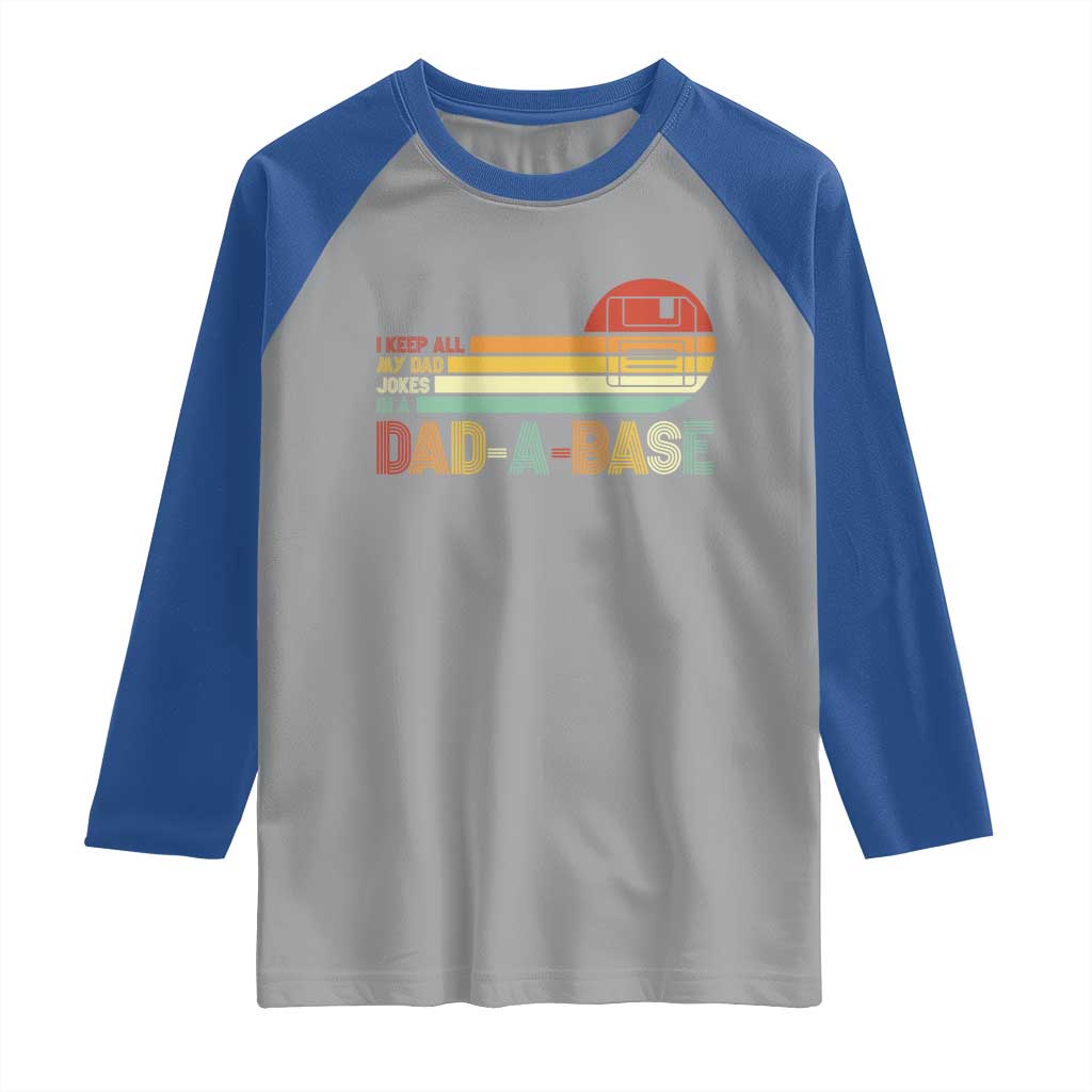 Funny Dad Jokes In A Dad-a-base Raglan Shirt Retro Vintage Fathers Day TS10 Sport Gray Royal Print Your Wear