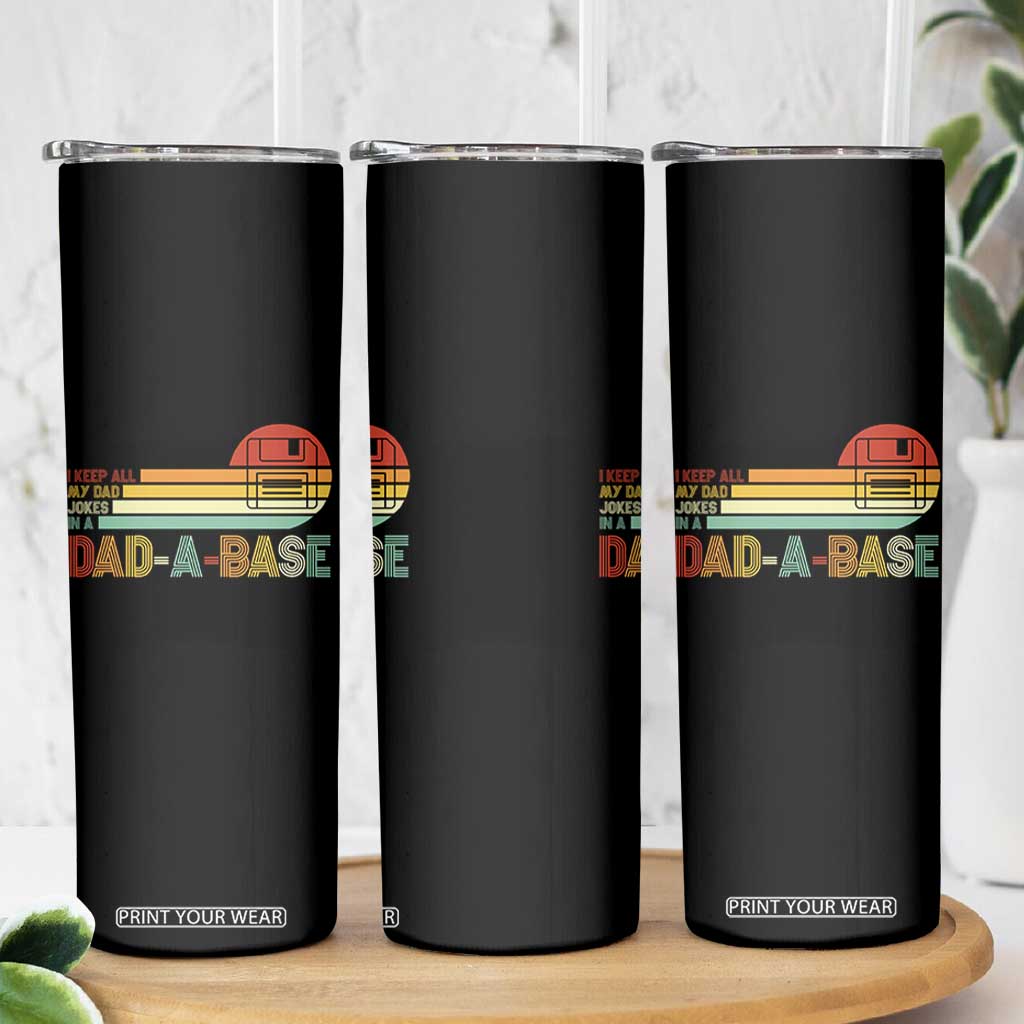 Funny Dad Jokes In A Dad-a-base Skinny Tumbler Retro Vintage Fathers Day TS10 Print Your Wear