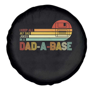 Funny Dad Jokes In A Dad-a-base Spare Tire Cover Retro Vintage Fathers Day TS10 Print Your Wear