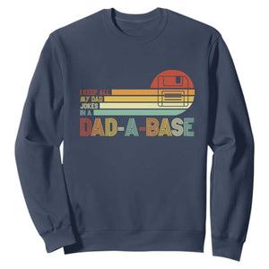 Funny Dad Jokes In A Dad-a-base Sweatshirt Retro Vintage Fathers Day TS10 Navy Print Your Wear