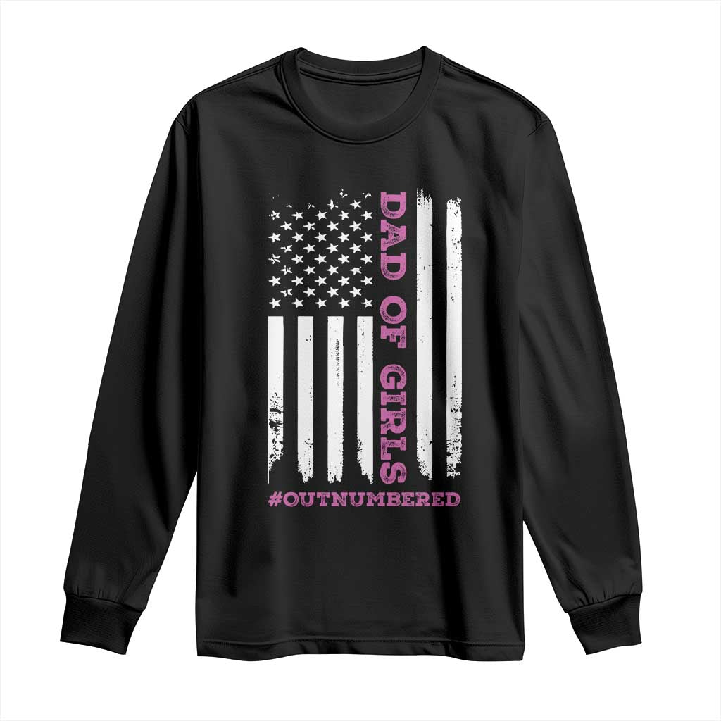 Funny Dad Of Girls Outnumbered Long Sleeve Shirt Vintage American Flag Father's Day TS11 Black Print Your Wear