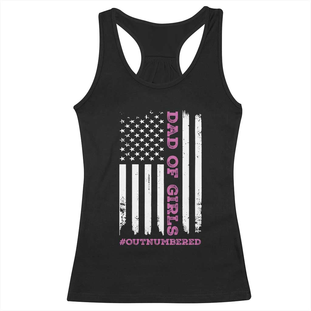 Funny Dad Of Girls Outnumbered Racerback Tank Top Vintage American Flag Father's Day TS11 Black Print Your Wear