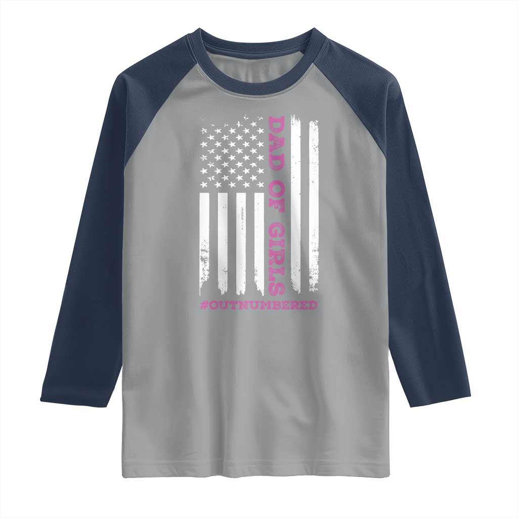 Funny Dad Of Girls Outnumbered Raglan Shirt Vintage American Flag Father's Day TS11 Print Your Wear