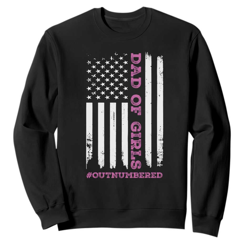 Funny Dad Of Girls Outnumbered Sweatshirt Vintage American Flag Father's Day TS11 Black Print Your Wear