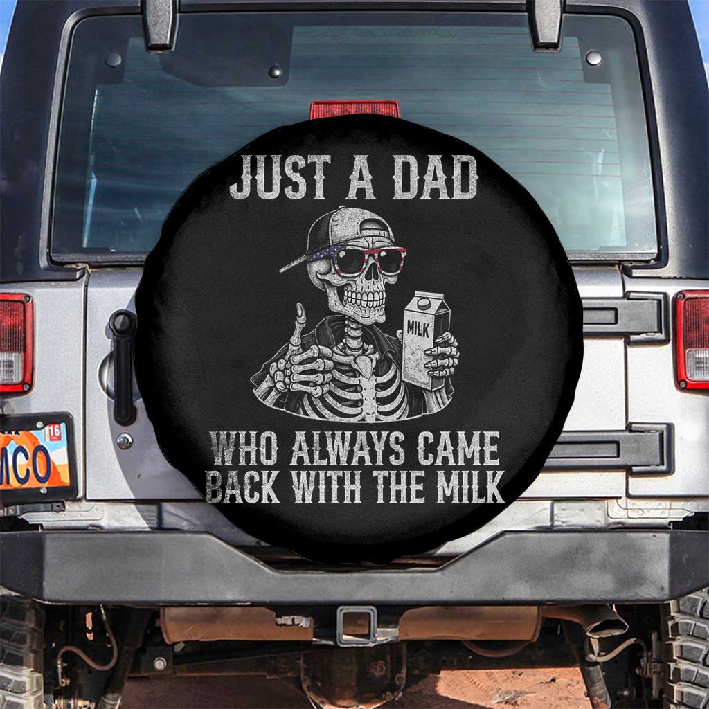Funny Dad Spare Tire Cover Just A Dad Who Always Came Back With The Milk Skeleton American Flag TS10 No hole Black Print Your Wear