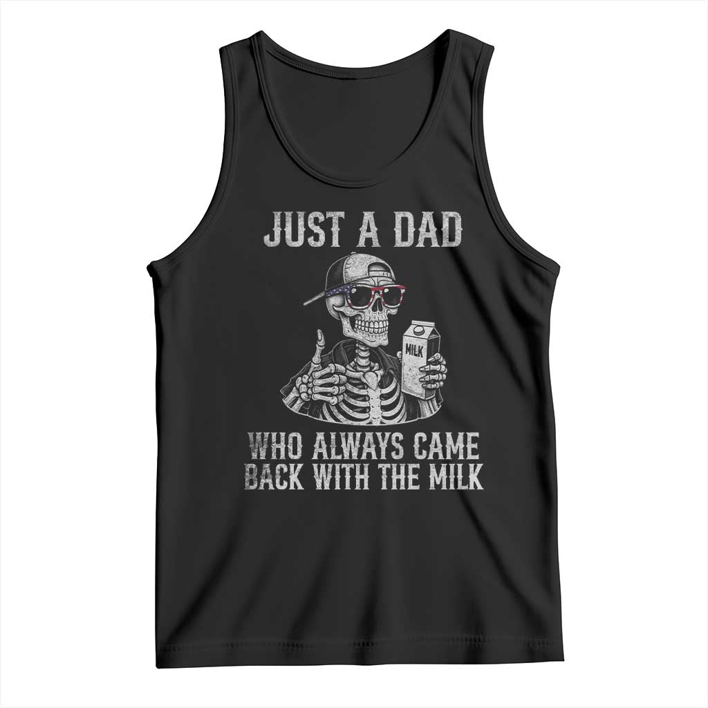 Funny Dad Tank Top Just A Dad Who Always Came Back With The Milk Skeleton American Flag TS10 Black Print Your Wear