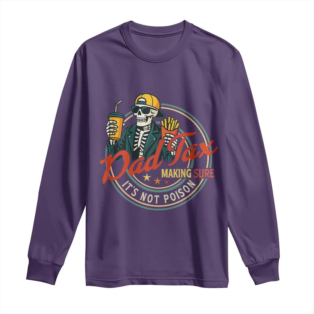 Funny Dad Tax Skeleton Long Sleeve Shirt Making Sure Its Not Poison Retro Food Humor Fathers Day Gift TS02 Purple Print Your Wear