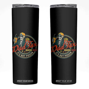 Funny Dad Tax Skeleton Skinny Tumbler Making Sure Its Not Poison Retro Food Humor Fathers Day Gift TS02 Black Print Your Wear