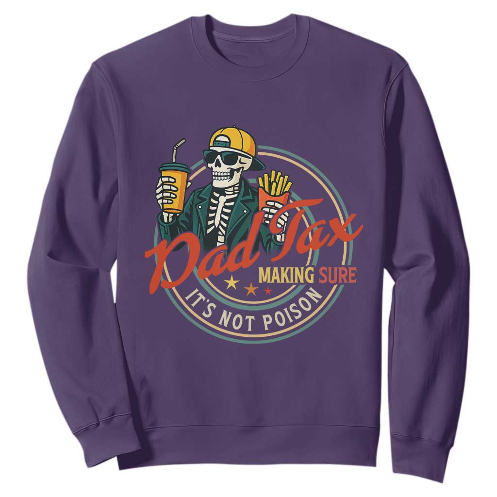 Funny Dad Tax Skeleton Sweatshirt Making Sure Its Not Poison Retro Food Humor Fathers Day Gift TS02 Purple Print Your Wear