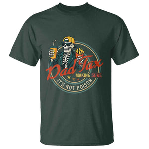 Funny Dad Tax Skeleton T Shirt Making Sure Its Not Poison Retro Food Humor Fathers Day Gift TS02 Dark Forest Green Print Your Wear