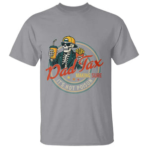 Funny Dad Tax Skeleton T Shirt Making Sure Its Not Poison Retro Food Humor Fathers Day Gift TS02 Sport Gray Print Your Wear