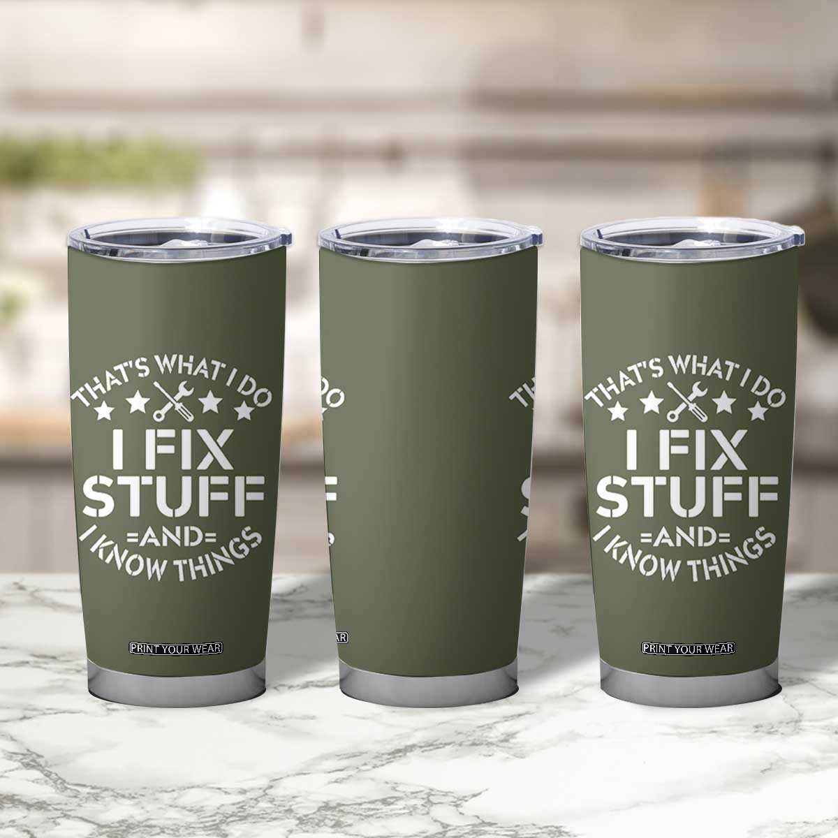 Funny Dad Tumbler Cup That's What I Do I Fix Stuff And I Know Things Fathers Day TB10 Print Your Wear