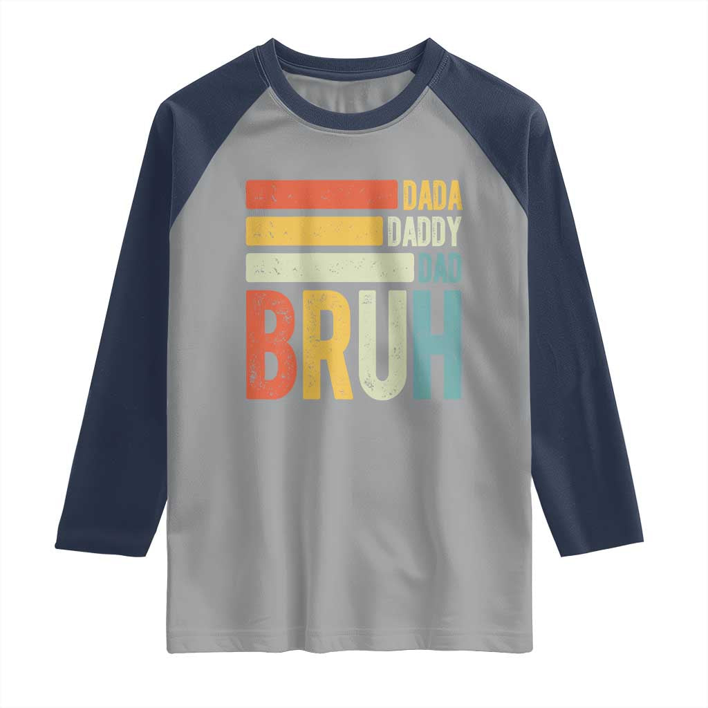 Funny Dada Daddy Dad Bruh Raglan Shirt Fathers Day Vintage Stripes TS11 Sport Gray Navy Print Your Wear