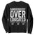 Funny Dangerously Overeducated Bachelor Master Doctorate Degree Sweatshirt Graduation PHD TS11 Black Print Your Wear