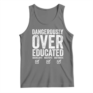 Funny Dangerously Overeducated Bachelor Master Doctorate Degree Tank Top Graduation PHD TS11 Black Heather Print Your Wear