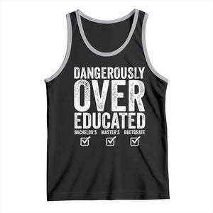 Funny Dangerously Overeducated Bachelor Master Doctorate Degree Tank Top Graduation PHD TS11 Black Athletic Heather Print Your Wear