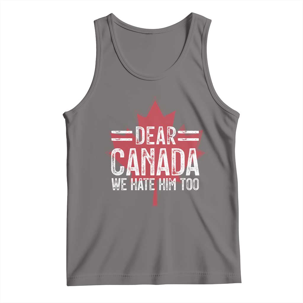 Funny Dear Canada We Hate Him Too Tank Top Maple Leaf TS11 Deep Heather Print Your Wear