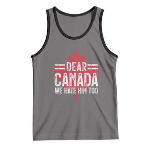 Funny Dear Canada We Hate Him Too Tank Top Maple Leaf TS11 Deep Heather Black Print Your Wear