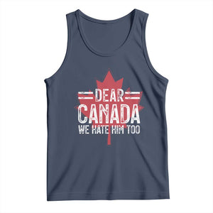 Funny Dear Canada We Hate Him Too Tank Top Maple Leaf TS11 Navy Print Your Wear